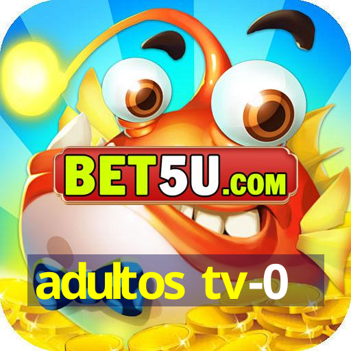 adultos tv